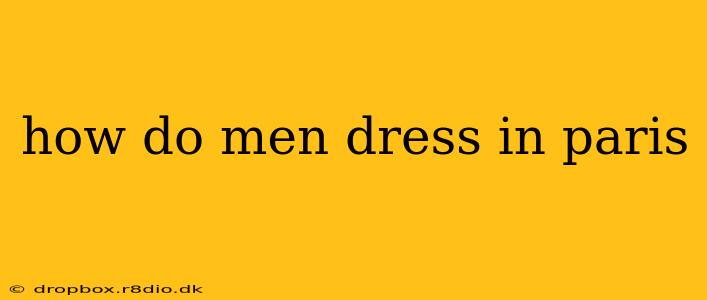 how do men dress in paris