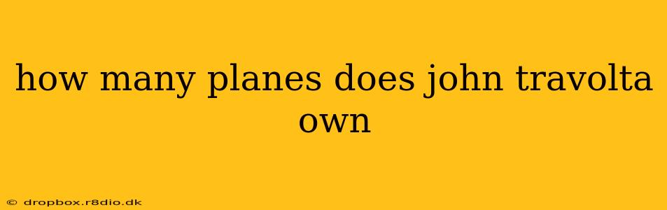 how many planes does john travolta own