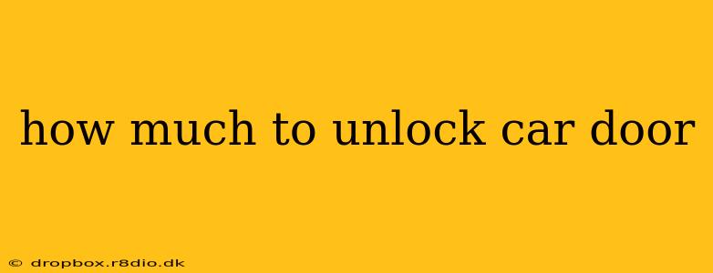 how much to unlock car door