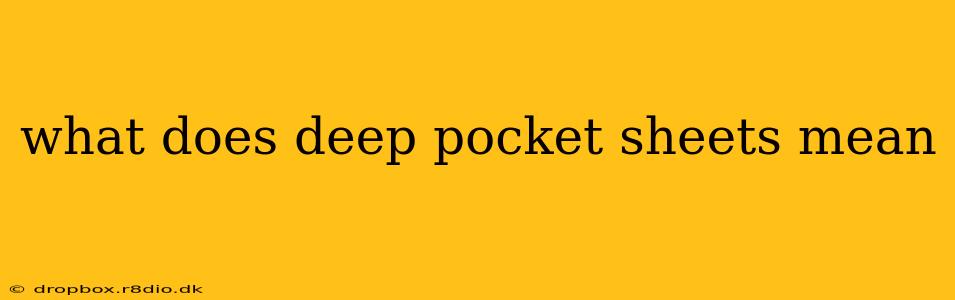 what does deep pocket sheets mean