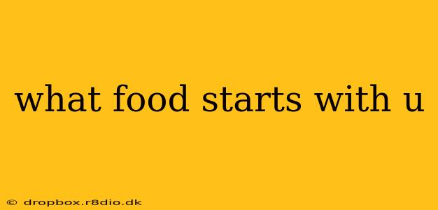 what food starts with u