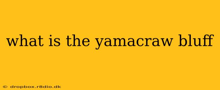 what is the yamacraw bluff