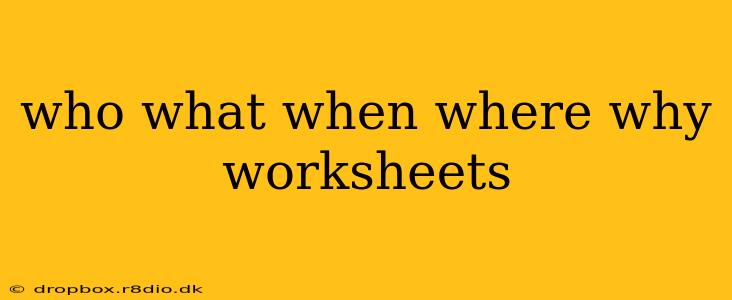 who what when where why worksheets